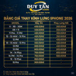 Bảng Giá Thay Kính Lưng iPhone 2026 – Duy Tân Mobile – Trà Vinh | Uy Tín, Nhanh Chóng